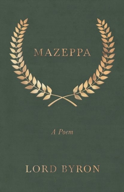 Lord Byron - Mazeppa: A Poem, E-bok