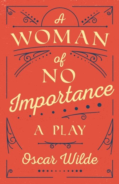 Oscar Wilde - Woman of No Importance, E-bok