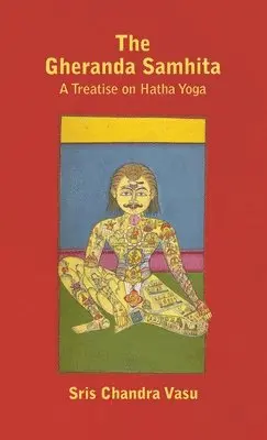 Gheranda Samhita - A Treatise on Hatha Yoga