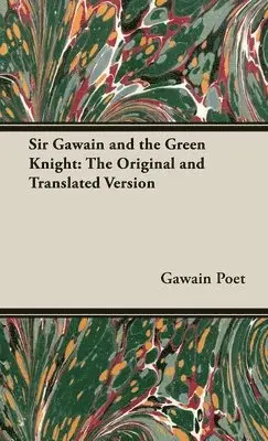 Gawain Poet - Sir Gawain and the Green Knight;The Original and Translated Version, Inbunden. Tillgänglighet: Lägg i varukorg