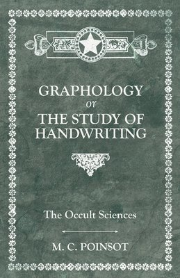 M C Poinsot - Occult Sciences - Graphology or the Study of Handwriting, Inbunden. Tillgänglighet: Lägg i varukorg