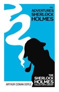 Adventures of Sherlock Holmes - The Sherlock Holmes Collector's Library;With Original Illustrations by Sidney Paget