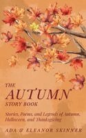 Ada M Skinner, Eleanor L Skinner - Autumn Story Book, Inbunden. Tillgänglighet: Lägg i varukorg