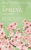 Ada M Skinner, Eleanor L Skinner - Spring Story Book, Inbunden. Tillgänglighet: Lägg i varukorg