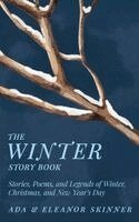 Ada M Skinner, Eleanor L Skinner - Winter Story Book, Inbunden. Tillgänglighet: Lägg i varukorg
