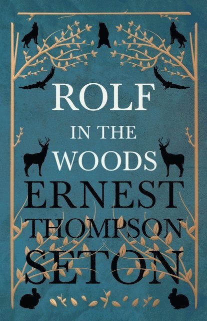 Ernest Thompson Seton - Rolf in the Woods, E-bok