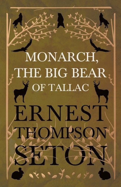 Ernest Thompson Seton - Monarch, the Big Bear of Tallac, E-bok