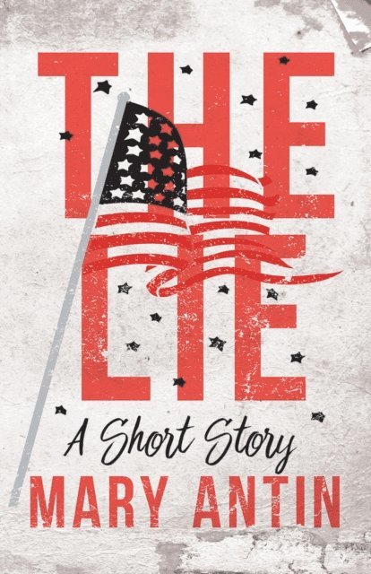Mary Antin - Lie, E-bok