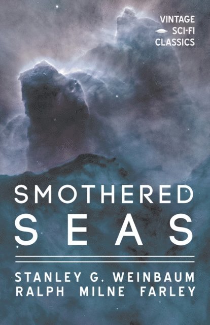 Stanley G. Weinbaum - Smothered Seas, E-bok