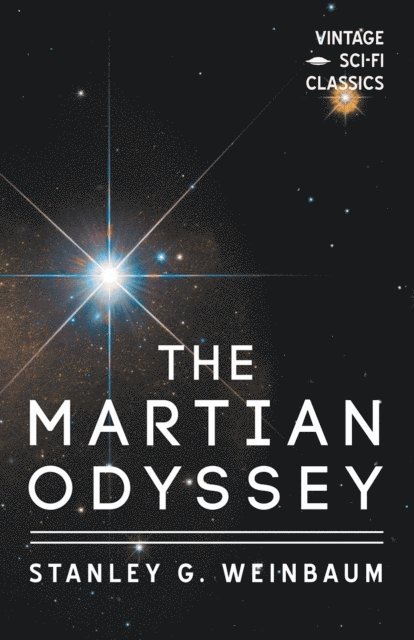 Stanley G. Weinbaum - Martian Odyssey, E-bok