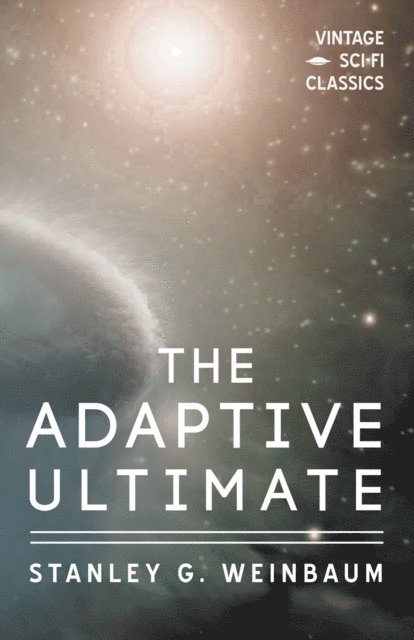 Stanley G. Weinbaum - Adaptive Ultimate, E-bok