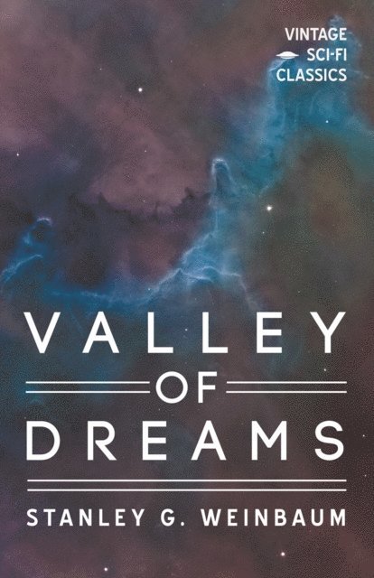 Stanley G. Weinbaum - Valley of Dreams, E-bok