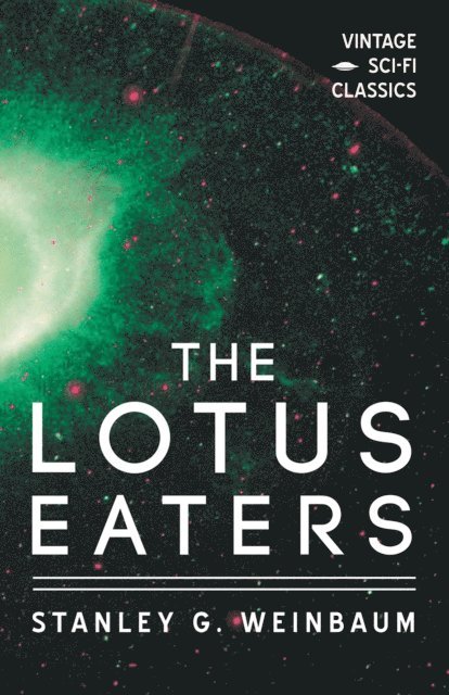 Stanley G. Weinbaum - Lotus Eaters, E-bok