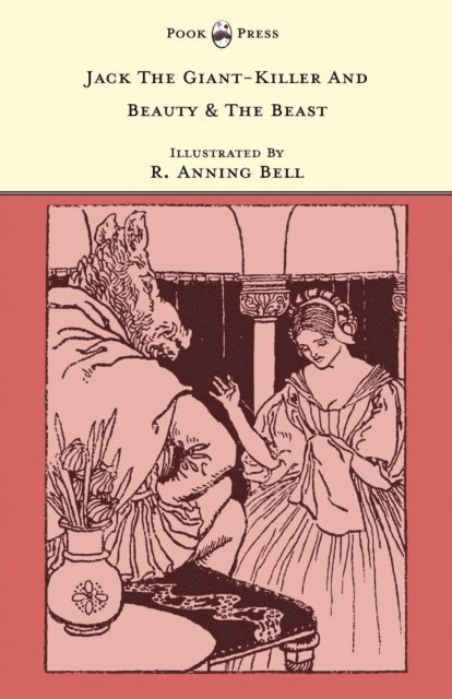 Grace Rhys - Jack The Giant-Killer And Beauty & The Beast - Illustrated by R. Anning Bell (The Banbury Cross Series), E-bok