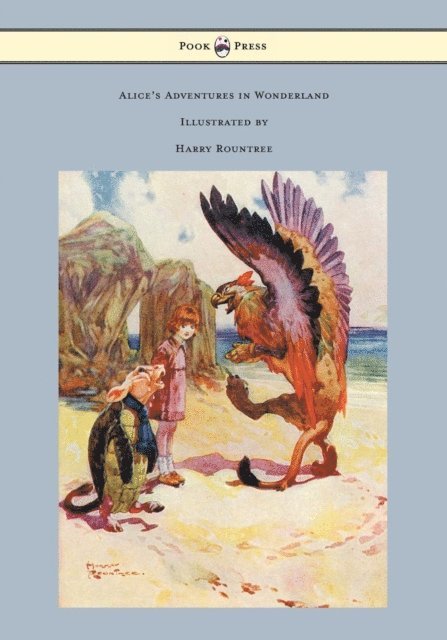 Lewis Carroll - Alice's Adventures in Wonderland - Illustrated by Harry Rountree, E-bok
