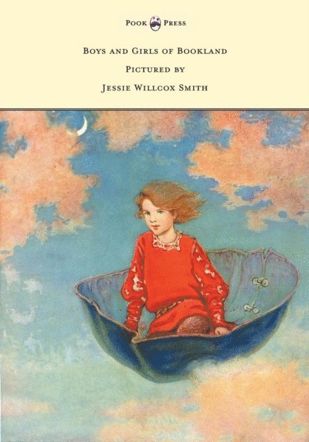Nora Archibald Smith - Boys and Girls of Bookland - Pictured by Jessie Willcox Smith, E-bok