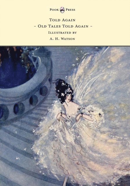 Walter de la Mare - Told Again - Old Tales Told Again - Illustrated by A. H. Watson, E-bok