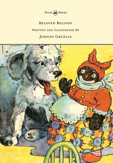 Johnny Gruelle - Beloved Belindy - Written and Illustrated by Johnny Gruelle, E-bok