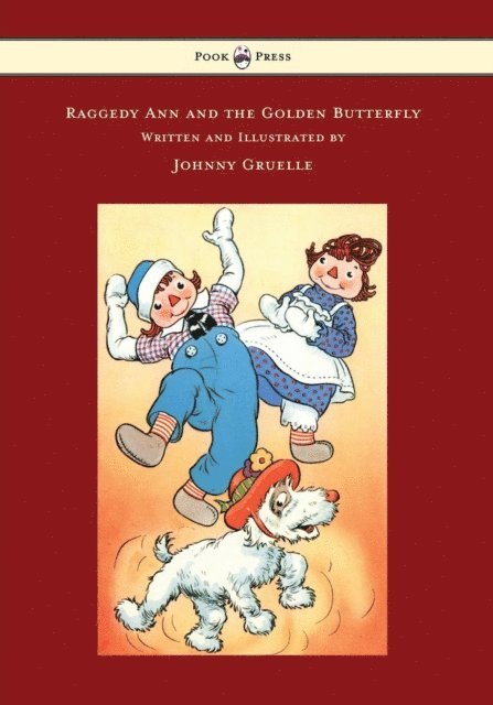 Johnny Gruelle - Raggedy Ann and the Golden Butterfly - Illustrated by Johnny Gruelle, E-bok