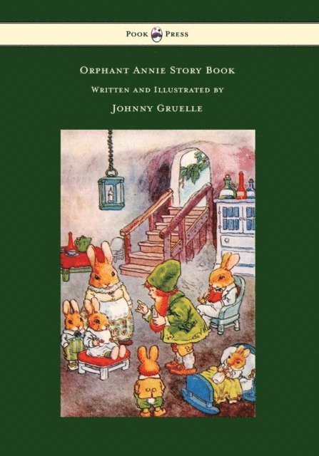 Johnny Gruelle - Orphant Annie Story Book - Illustrated by Johnny Gruelle, E-bok