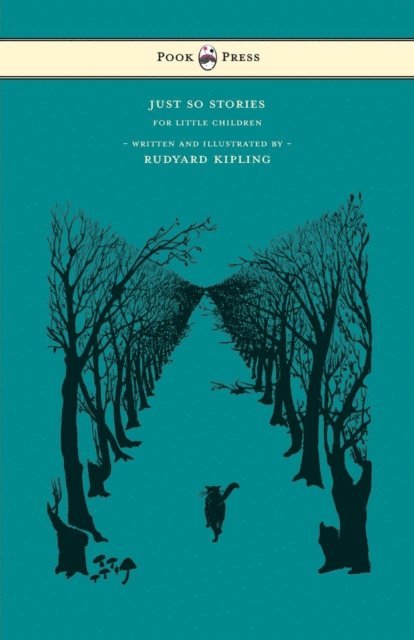 Rudyard Kipling - Just So Stories - For Little Children - Written and Illustrated by Rudyard Kipling, E-bok