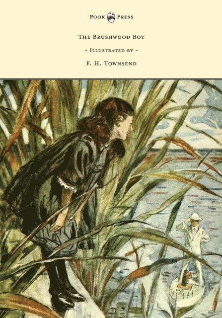 Rudyard Kipling - Brushwood Boy - Illustrated by F. H. Townsend, E-bok