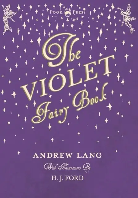 Andrew Lang - Violet Fairy Book - Illustrated by H. J. Ford, E-bok. Tillgänglighet: Lägg i varukorg