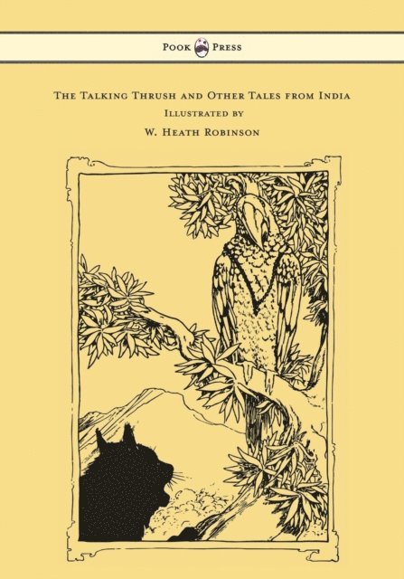 W. H. D. Rouse - Talking Thrush and Other Tales from India - Illustrated by W. Heath Robinson, E-bok