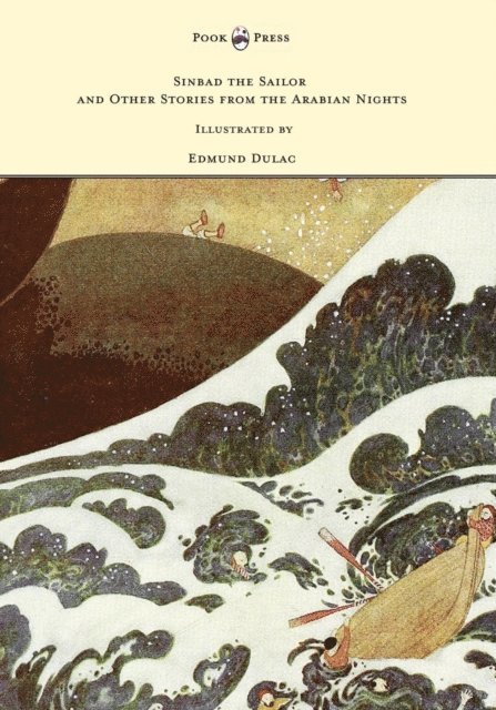 Laurence Housman - Sinbad the Sailor and Other Stories from the Arabian Nights - Illustrated by Edmund Dulac, E-bok
