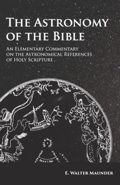 E. Walter Maunder - Astronomy of the Bible - An Elementary Commentary on the Astronomical References of Holy Scripture, E-bok. Tillgänglighet: Lägg i varukorg