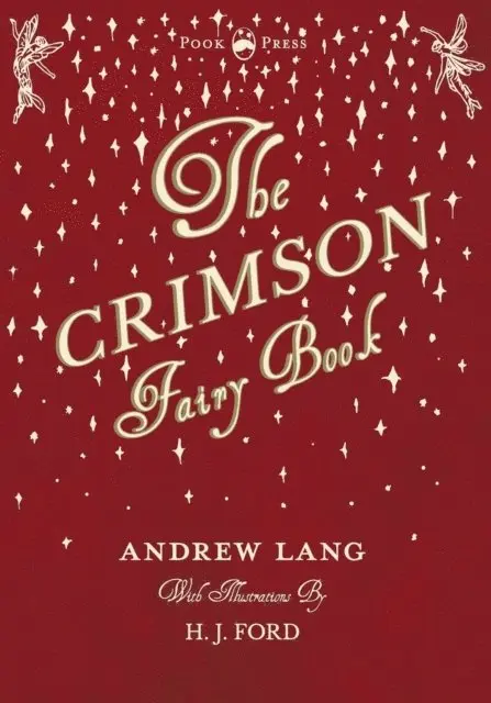 Andrew Lang - Crimson Fairy Book - Illustrated by H. J. Ford, E-bok. Tillgänglighet: Lägg i varukorg