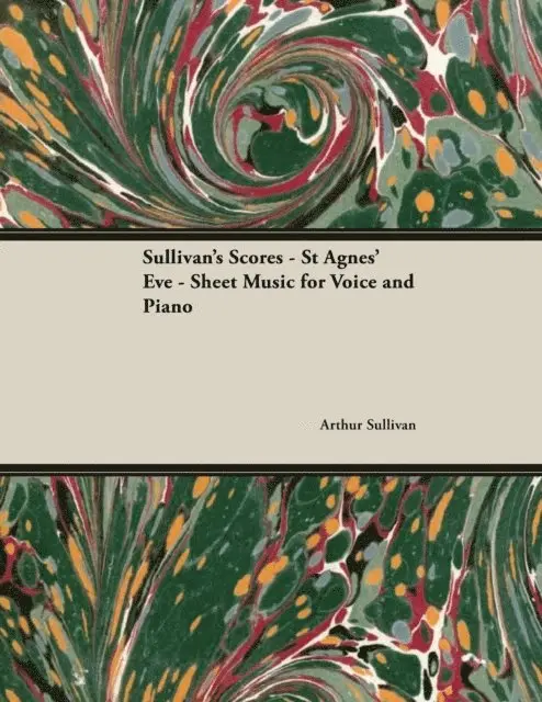 Scores of Sullivan - St Agnes' Eve - Sheet Music for Voice and Piano