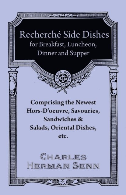 Charles Herman Senn - RechercheI  EntreI es - A Collection of the Latest and Most Popular Dishes, E-bok. Tillgänglighet: Lägg i varukorg