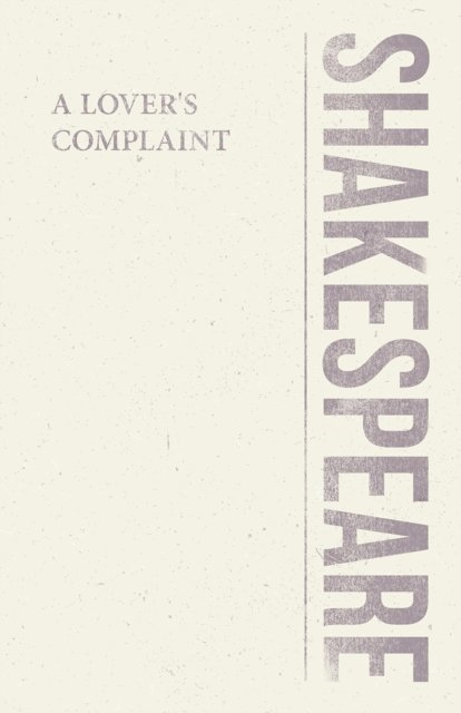 William Shakespeare - Lover's Complaint, E-bok