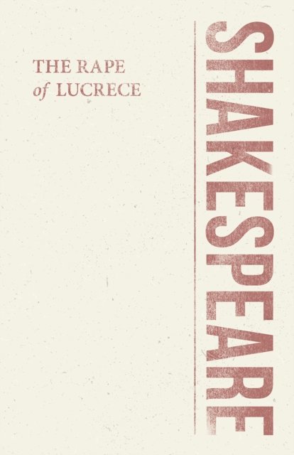William Shakespeare - Rape of Lucrece, E-bok