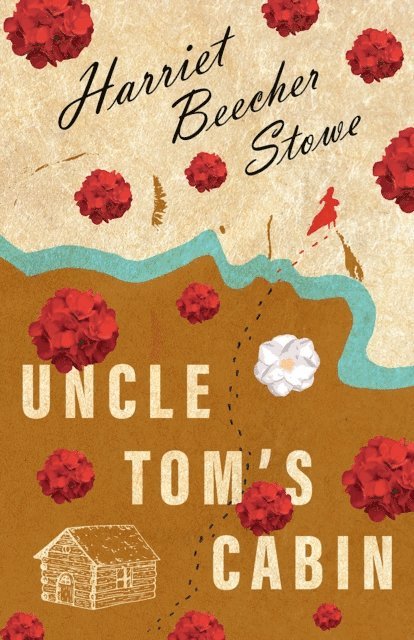 Harriet Beecher Stowe - Uncle Tom's Cabin, E-bok