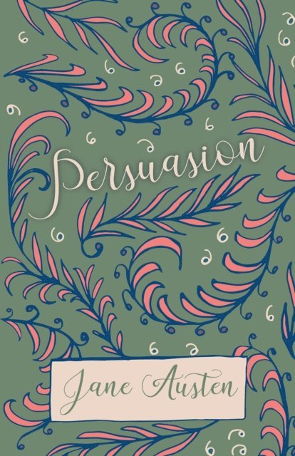 Sarah Chauncey Woolsey, Jane Austen - Persuasion, E-bok