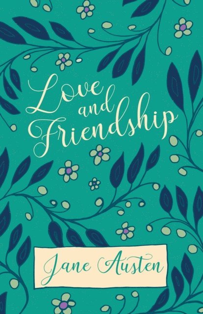Jane Austen - Love and Friendship, E-bok