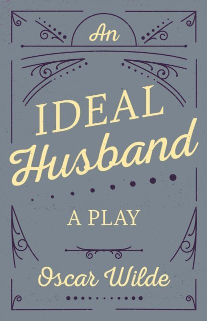 Oscar Wilde - Ideal Husband, E-bok