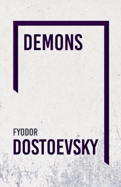 Fyodor Dostoevsky - Demons, E-bok