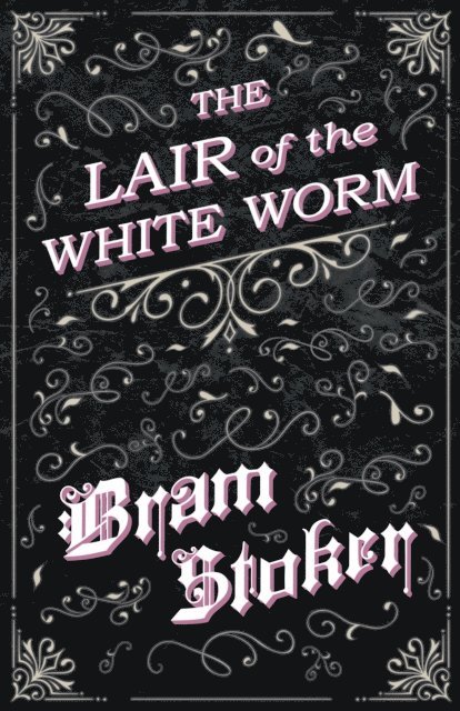 Bram Stoker - Lair of the White Worm, E-bok