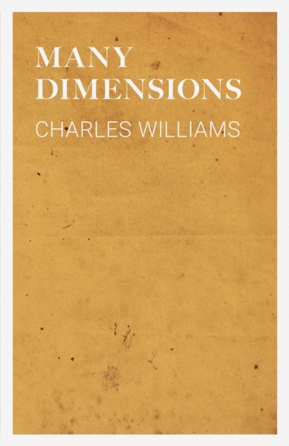 Charles Williams - Many Dimensions, E-bok