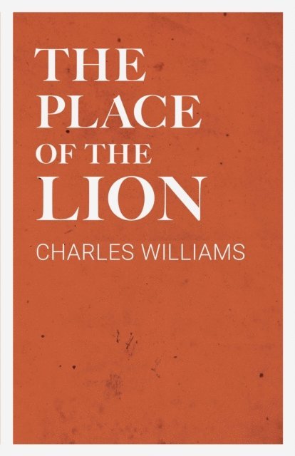 Charles Williams - Place of the Lion, E-bok