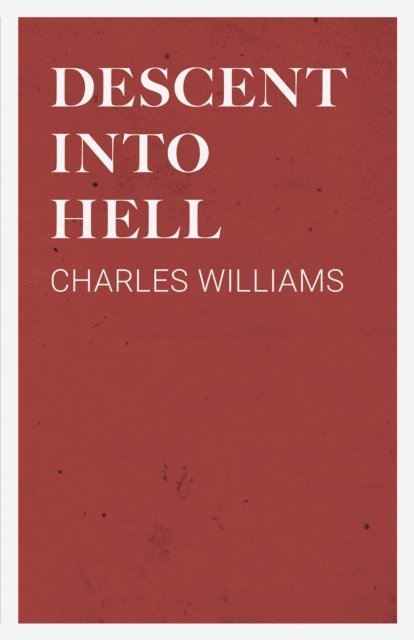 Charles Williams - Descent into Hell, E-bok