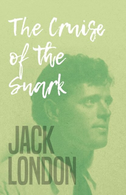 Jack London - Cruise of the Snark, E-bok