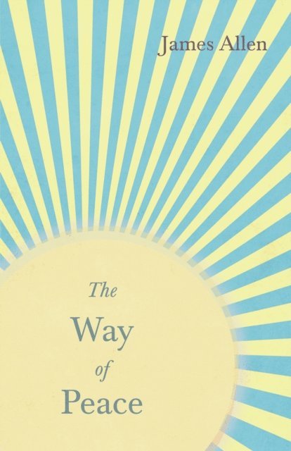 Henry Thomas Hamblin, James Allen - Way of Peace, E-bok