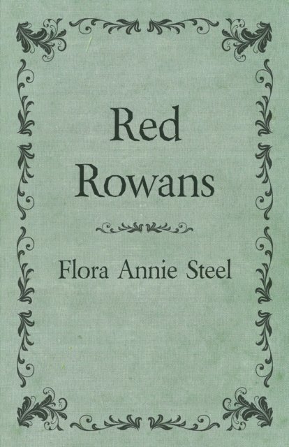 R. R. Clark, Flora Annie Steel - Red Rowans, E-bok
