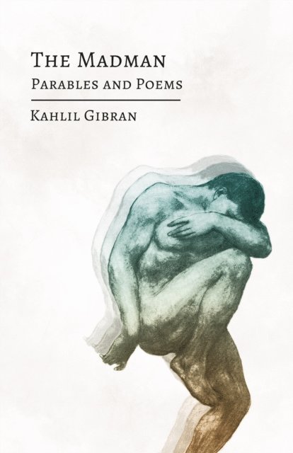 Kahlil Gibran - Madman, E-bok