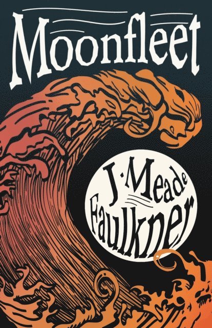 J. Meade Falkner - Moonfleet, E-bok