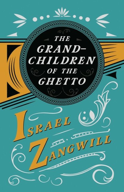 J. A. Hammerton, Israel Zangwill - Grandchildren of the Ghetto, E-bok